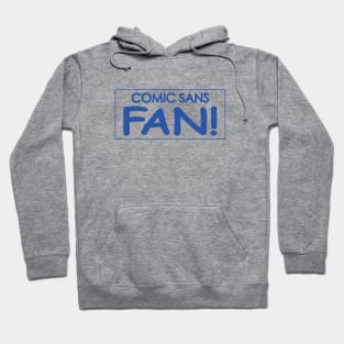 Comic Sans Fan w/ Stripe in Blue Hoodie